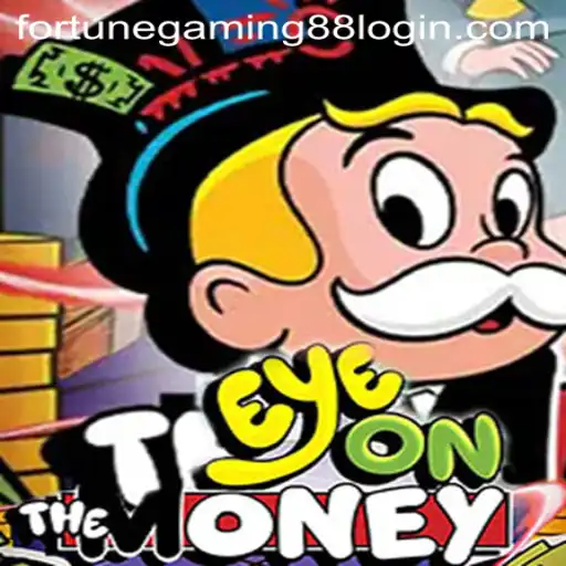 Exploring EyeOnTheMoney: The Thrilling New Game from FortuneGaming88